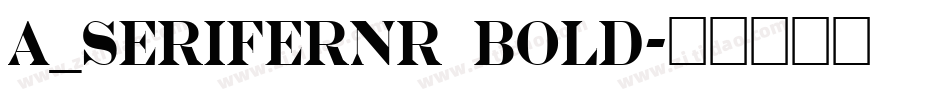 a_SeriferNr Bold字体转换